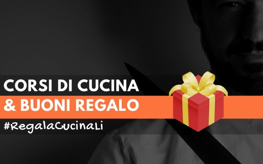 Idee regalo originali: corsi di cucina e buoni regalo per Natale