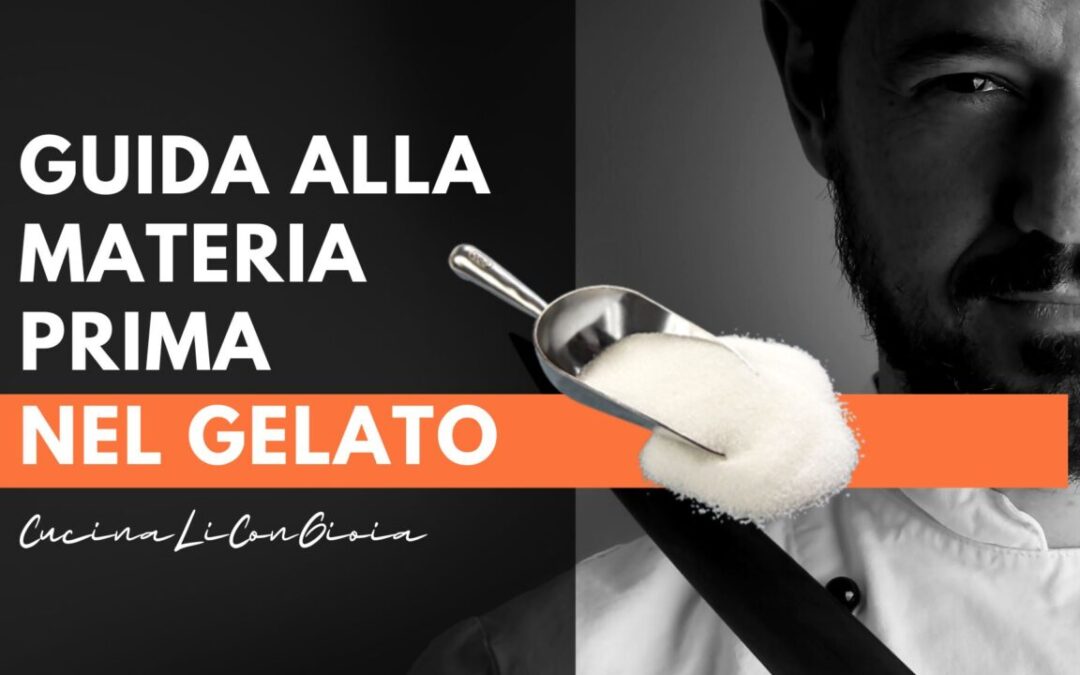 come stimare le quantità necessarie e come scegliere la materia prima per il gelato
