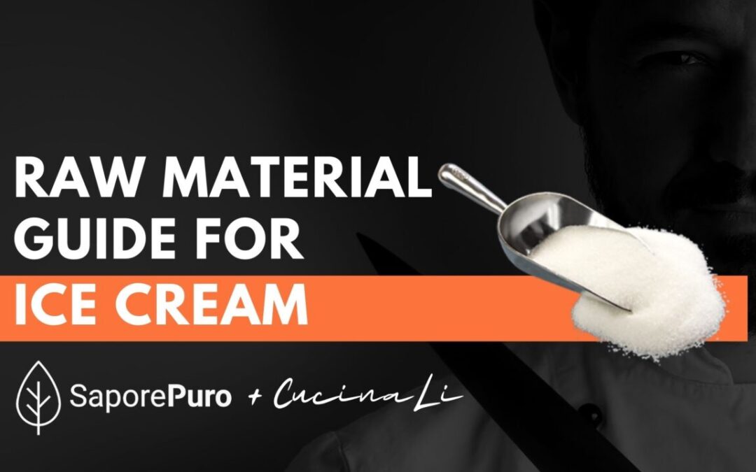 Guide to ice cream raw material - CucinaLi Sapore Puro